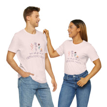 Load image into Gallery viewer, We all grow at different rates T-Shirt