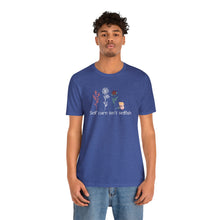 Load image into Gallery viewer, Self care isn't selfish T-shirt