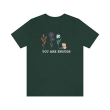 Load image into Gallery viewer, You are enough T-shirt