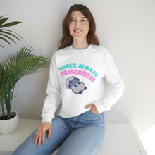 Load image into Gallery viewer, There's Always Tomorrow Sweatshirt