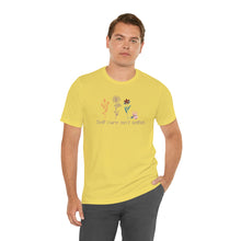 Load image into Gallery viewer, Self care isn't selfish T-shirt