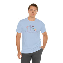 Load image into Gallery viewer, Self care isn't selfish T-shirt