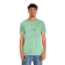Load image into Gallery viewer, We all grow at different rates T-Shirt