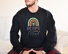 Load image into Gallery viewer, Be Kind to Your Mind Sweatshirt