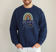 Load image into Gallery viewer, Be Kind to Your Mind Sweatshirt