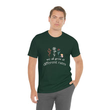 Load image into Gallery viewer, We all grow at different rates T-Shirt
