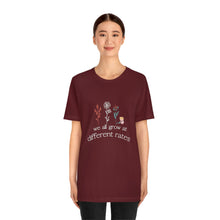Load image into Gallery viewer, We all grow at different rates T-Shirt