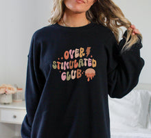 Load image into Gallery viewer, Overstimulated Club Sweatshirt
