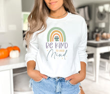 Load image into Gallery viewer, Be Kind to Your Mind Sweatshirt