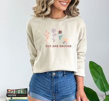 Load image into Gallery viewer, You Are Enough Sweatshirt
