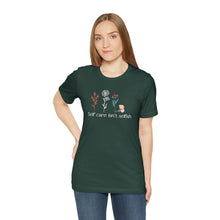 Load image into Gallery viewer, Self care isn't selfish T-shirt
