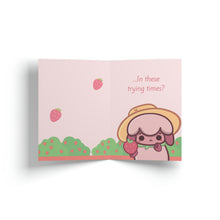 Load image into Gallery viewer, Kindness Card - May I offer you a strawberry in these trying times?

