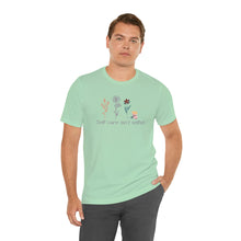 Load image into Gallery viewer, Self care isn't selfish T-shirt
