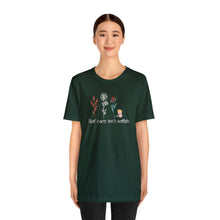Load image into Gallery viewer, Self care isn't selfish T-shirt
