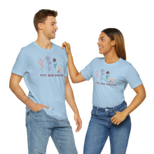 Load image into Gallery viewer, You are enough T-shirt
