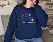 Load image into Gallery viewer, You Are Enough Sweatshirt
