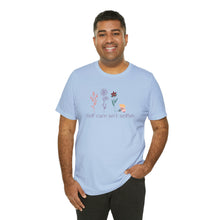 Load image into Gallery viewer, Self care isn't selfish T-shirt
