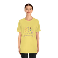 Load image into Gallery viewer, We all grow at different rates T-Shirt
