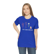 Load image into Gallery viewer, You are enough T-shirt
