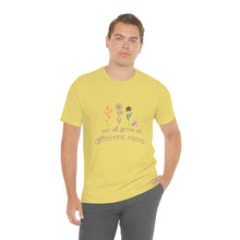 Load image into Gallery viewer, We all grow at different rates T-Shirt
