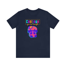 Load image into Gallery viewer, Continue, you are enough T-Shirt
