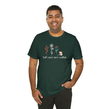 Load image into Gallery viewer, Self care isn't selfish T-shirt
