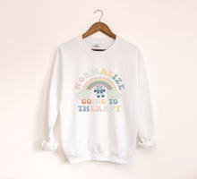 Load image into Gallery viewer, Normalize going to Therapy Sweatshirt
